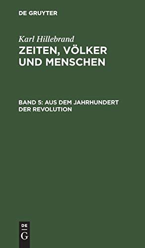 Aus dem Jahrhundert der Revolution (Karl Hillebrand: Zeiten, Völker und Menschen)