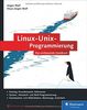 Linux-Unix-Programmierung: Das umfassende Handbuch