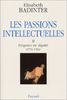 Les passions intellectuelles. : Tome 2, Exigence de dignité (1751-1762) (Litt.Gene.)