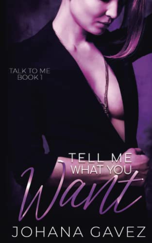 Tell Me What You Want (Talk to Me, Band 1)