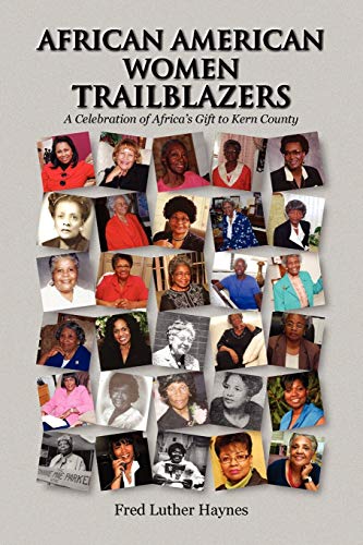 African American Women Trailblazers: A Celebration of Africa's Gift to Kern County