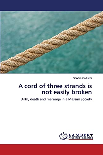 A cord of three strands is not easily broken: Birth, death and marriage in a Massim society