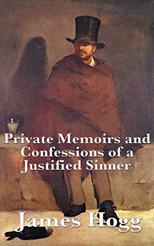 James Hogg Private Memoirs And Confessions Of A Justified Sinner