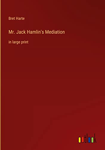 Mr. Jack Hamlin's Mediation: in large print
