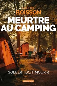 Meurtre au camping : Golbert doit mourir