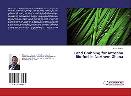 Land Grabbing for Jatropha Bio-fuel in Northern Ghana