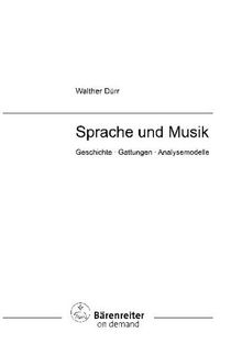 Sprache und Musik: Geschichte - Gattungen - Analysemodelle