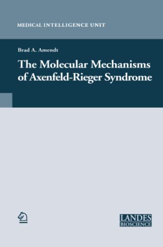 The Molecular Mechanisms of Axenfeld-Rieger Syndrome (Medical Intelligence Unit)