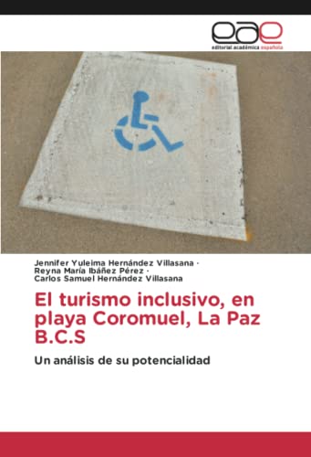 El turismo inclusivo, en playa Coromuel, La Paz B.C.S: Un análisis de su potencialidad