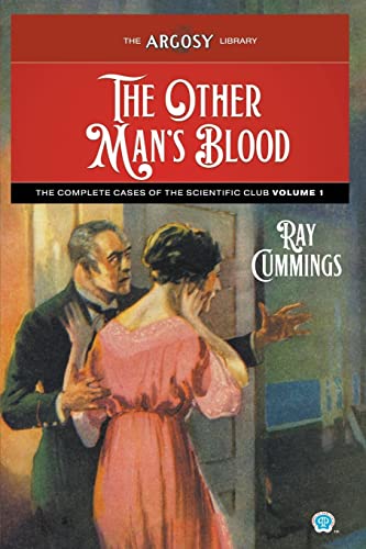 The Other Man's Blood: The Complete Cases of the Scientific Club, Volume 1 (Argosy Library)