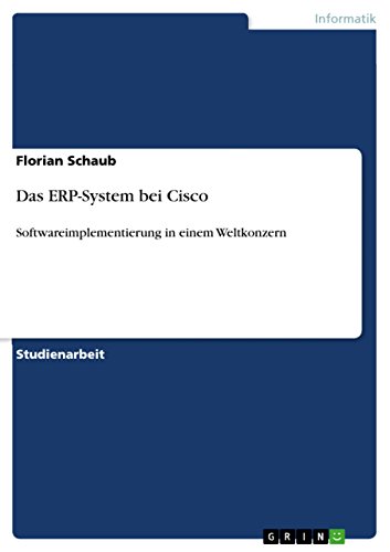 Das ERP-System bei Cisco: Softwareimplementierung in einem Weltkonzern