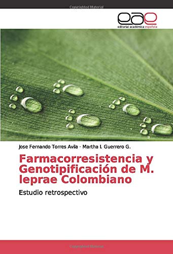 Farmacorresistencia y Genotipificación de M. leprae Colombiano: Estudio retrospectivo