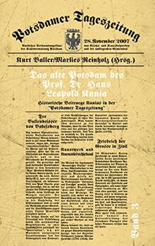 Das alte Potsdam des Prof. Dr. Hans Leopold Kania: Historische Beiträge Kanias in der "Potsdamer Tageszeitung", Band 3