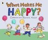 What Makes Me Happy?