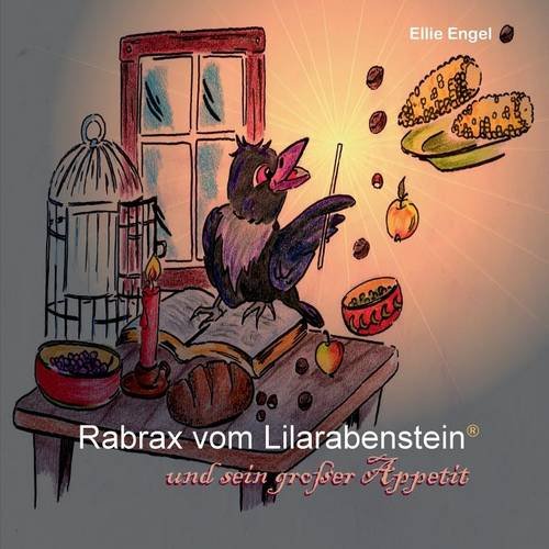 Rabrax vom Lilarabenstein und sein großer Appetit