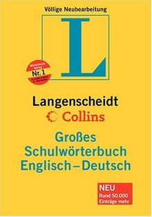 Englisch - Deutsch. Großes Schulwörterbuch. Langenscheidt / Collins. Über 150 000 Stichwörter und Wendungen