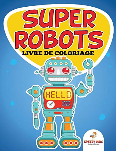 Livre de coloriage Super robots