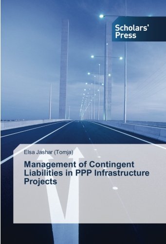 Management of Contingent Liabilities in PPP Infrastructure Projects