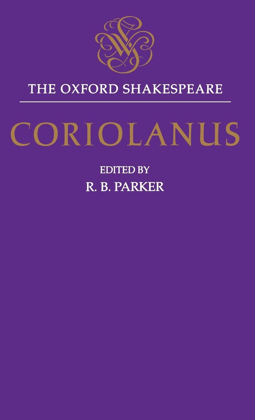 Coriolanus: The Oxford Shakespearethe Tragedy of Coriolanus (The ^Aoxford Shakespeare)