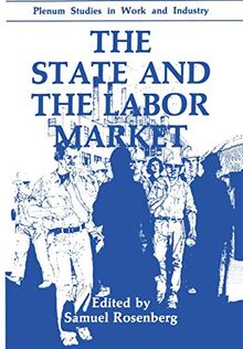 The State and the Labor Market (Springer Studies in Work and Industry)