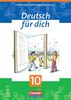 Deutsch für dich: 10. Schuljahr - Arbeitsheft zur Prüfungsvorbereitung: Texte lesen, interpretieren, erörtern (mit Lösungsbeileger)