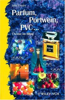 Parfum, Portwein, PVC... Chemie im Alltag von John Emsley | Buch | Zustand gut