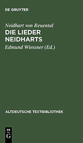 Die Lieder Neidharts (Altdeutsche Textbibliothek, Band 44)