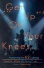 Get Up Off Your Knees: Preaching the U2 Catalog
