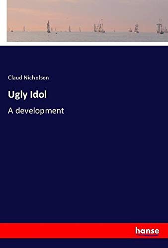 Ugly Idol: A development