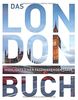 Das London Buch: Highlights einer faszinierenden Stadt (KUNTH Das ... Buch. Highlights einer faszinierenden Stadt)