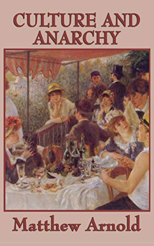Matthew Arnold Culture And Anarchy