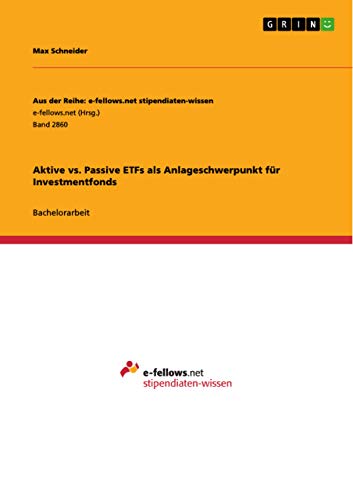 Aktive vs. Passive ETFs als Anlageschwerpunkt für Investmentfonds