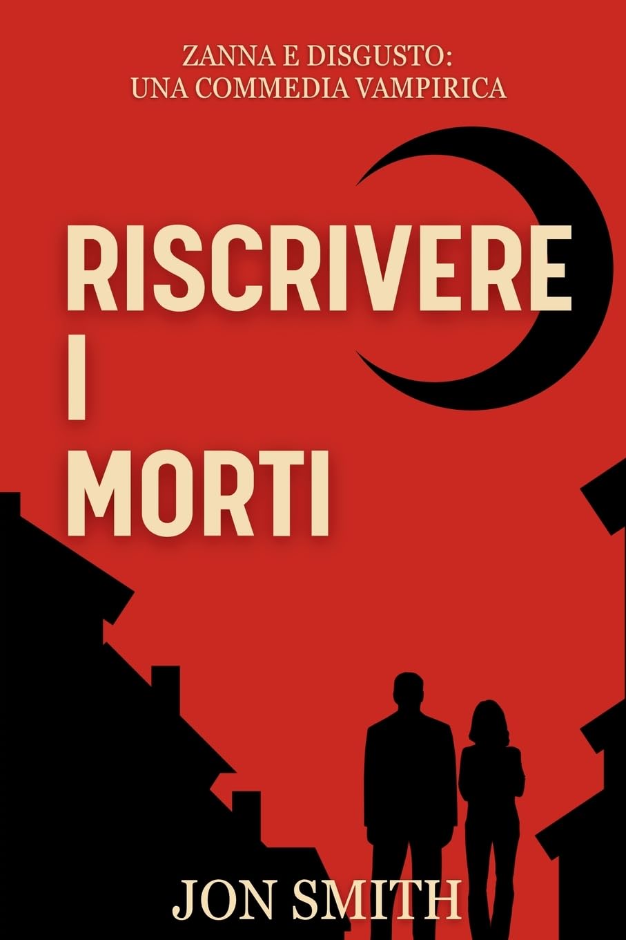 Riscrivere I Morti: Una Commedia Vampirica (Zanna e Disgusto, Band 3)