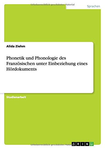 Phonetik und Phonologie des Französischen unter Einbeziehung eines Hördokuments