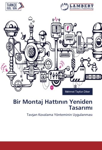 Bir Montaj Hattının Yeniden Tasarımı: Tavşan Kovalama Yönteminin Uygulanması: Tavsan Kovalama Yönteminin Uygulanmasi