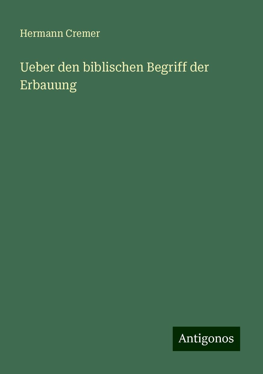 Ueber den biblischen Begriff der Erbauung
