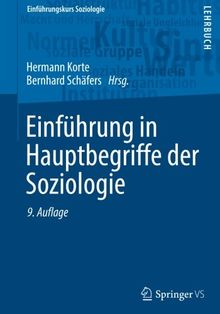 Einführung in Hauptbegriffe der Soziologie (Einführungskurs Soziologie)