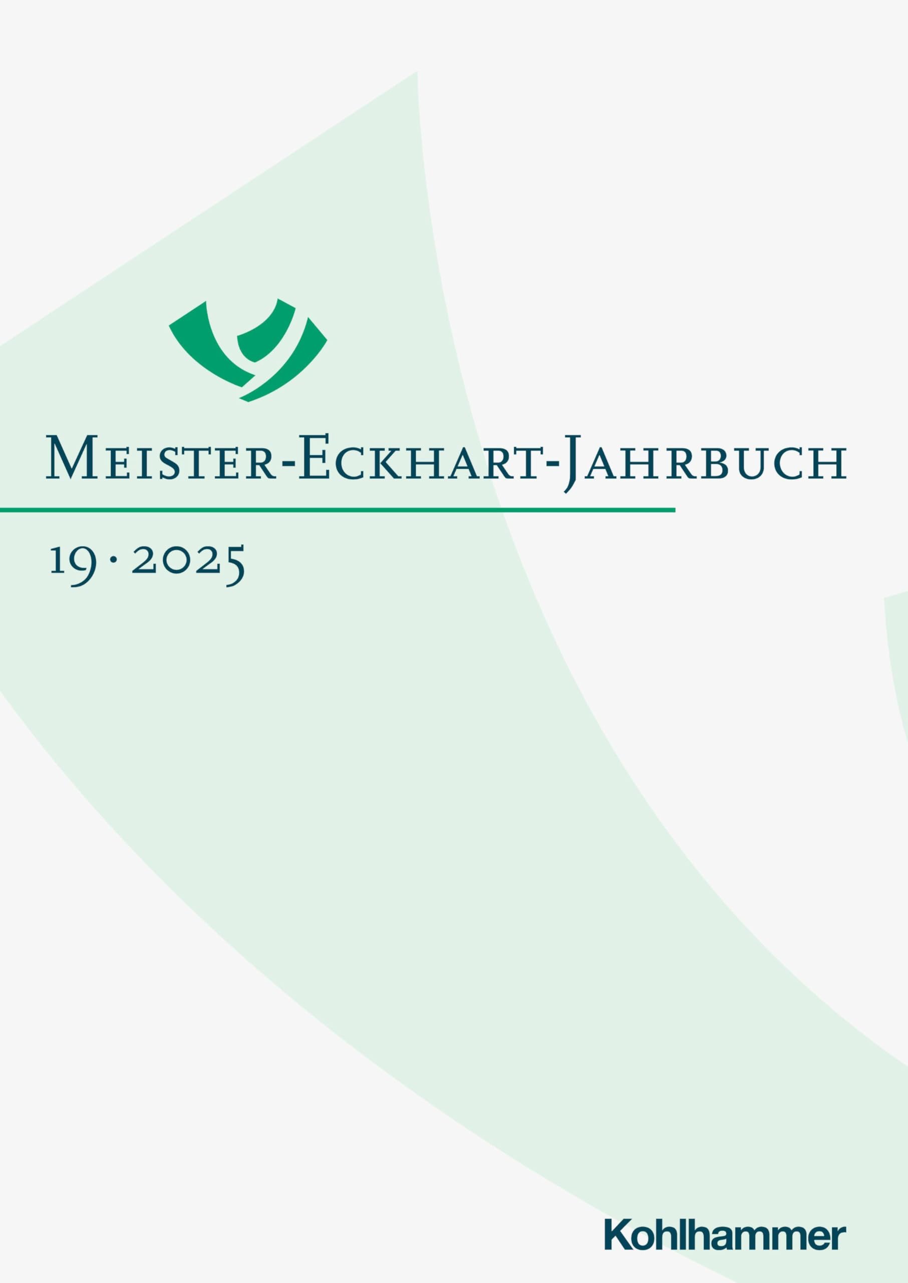 Meister-Eckhart-Jahrbuch: Band 19 (2025) (Meister-Eckhart-Jahrbuch, 19, Band 19)