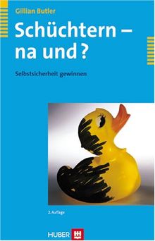 Schüchtern - na und?: Selbstsicherheit gewinnen