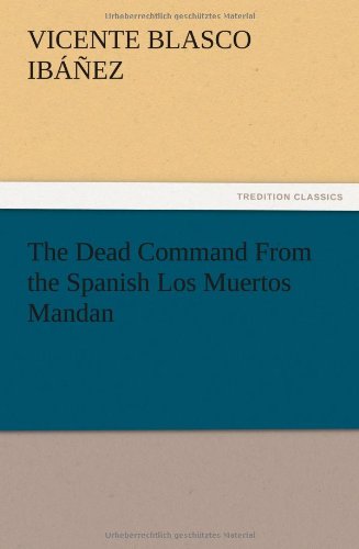 The Dead Command From the Spanish Los Muertos Mandan