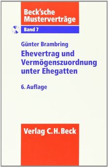 Ehevertrag und Vermögenszuordnung unter Ehegatten: Mit Mustertexten auf CD-ROM