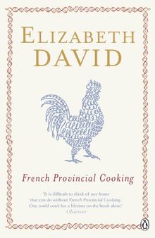 French Provincial Cooking (Penguin Cookery Library)