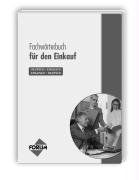 Fachwörterbuch für den Einkauf: Begriffserklärungen Deutsch-Englisch /Englisch-Deutsch