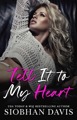Tell It to My Heart: A Stand-alone Second-Chance New Adult Romance