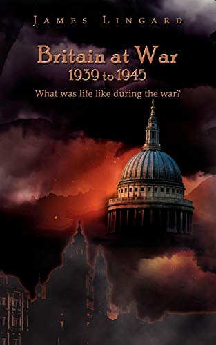 Britain at War 1939 to 1945: What was life like during the war?