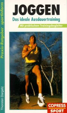 Joggen. Das ideale Ausdauertraining