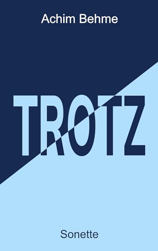 TROTZ - Sonette: DE
