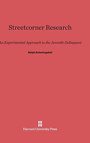 Streetcorner Research: An Experimental Approach to the Juvenile Delinquent