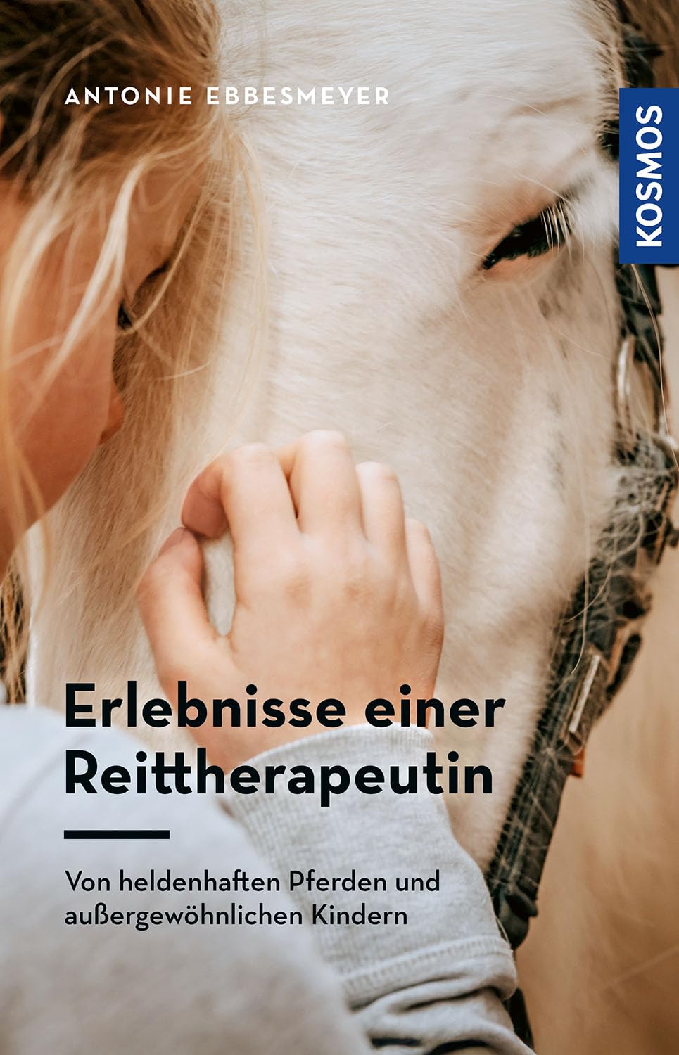 Erlebnisse einer Reittherapeutin: Von heldenhaften Pferden und außergewöhnlichen Kindern