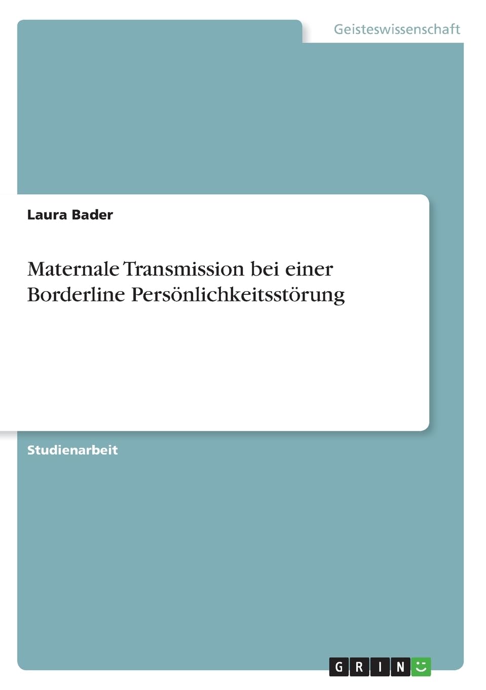 Maternale Transmission bei einer Borderline Persönlichkeitsstörung